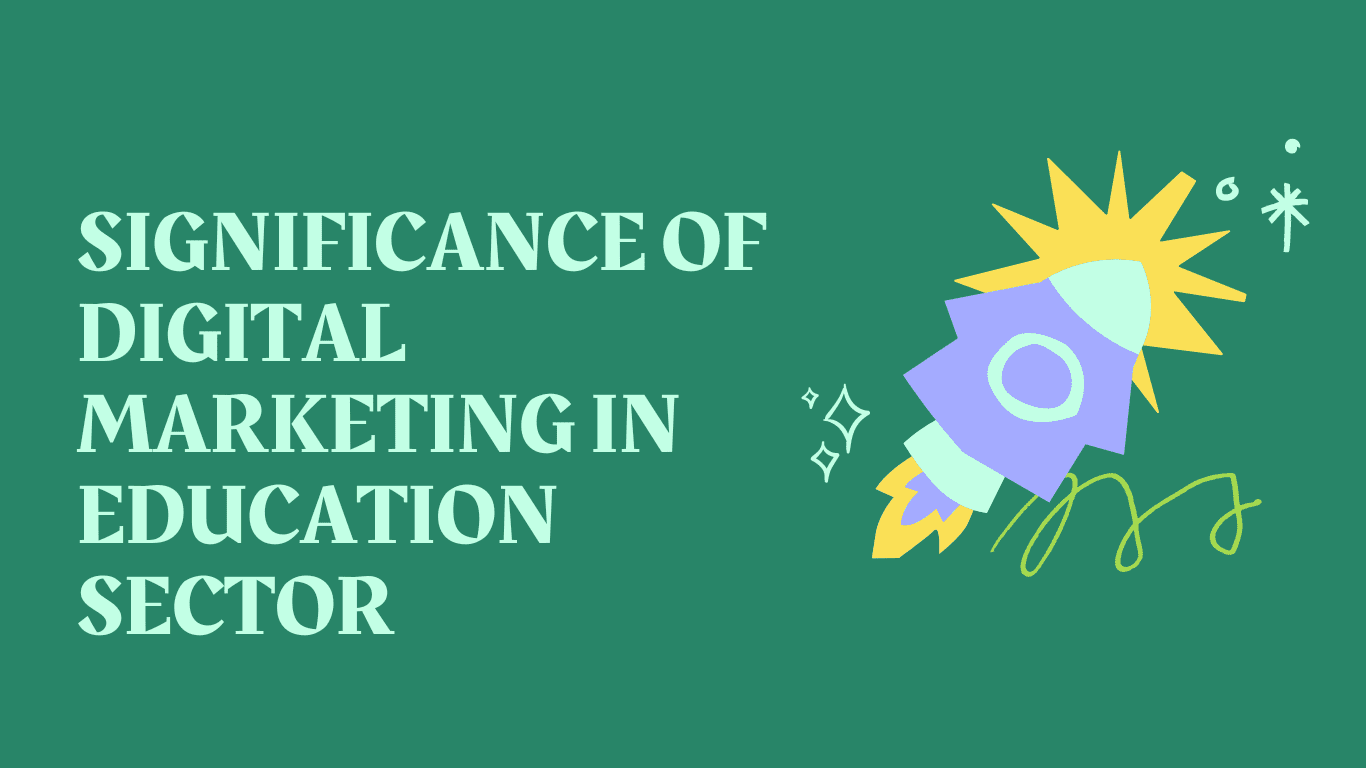 digital marketing campaigns in the education sector