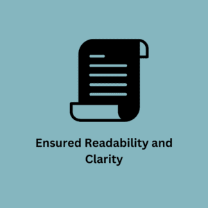 Ensured Readability and Clarity