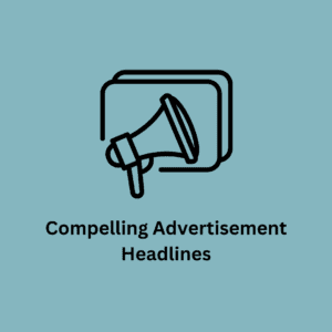 Compelling Advertisement Headlines