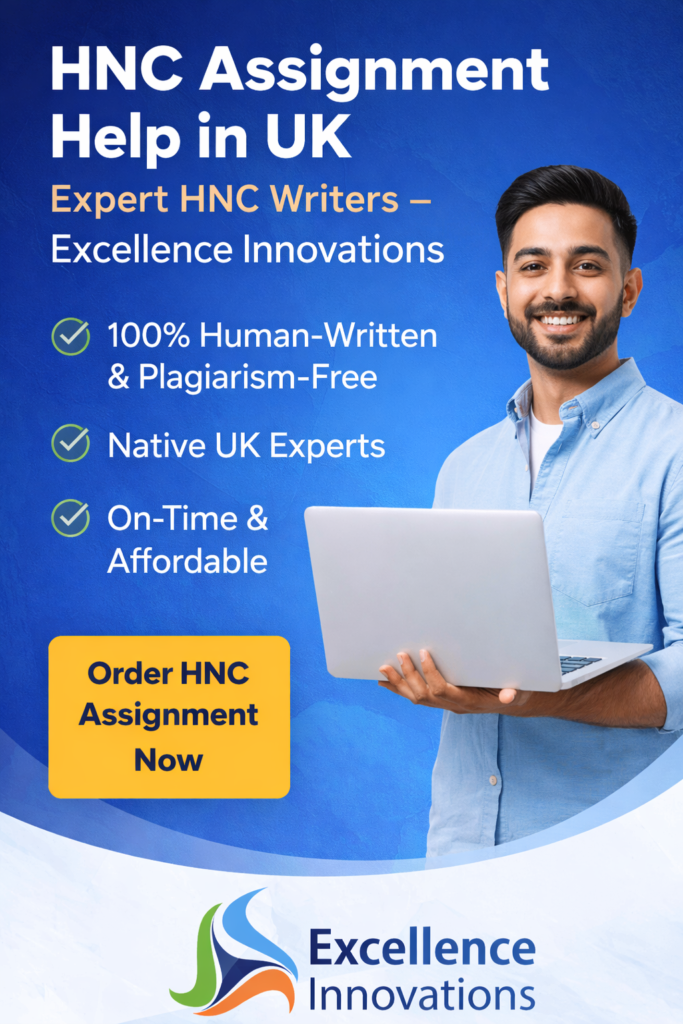 HNC Assignment Help in UK by Excellence Innovations – expert HNC writers offering 100% human-written, plagiarism-free and affordable assignment support