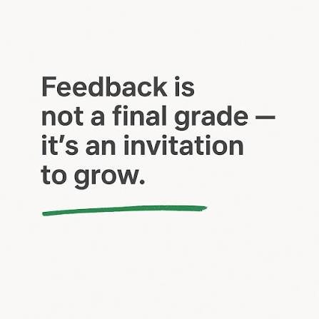 The Most Important Lesson: A Grade Is Feedback, Not a Verdict